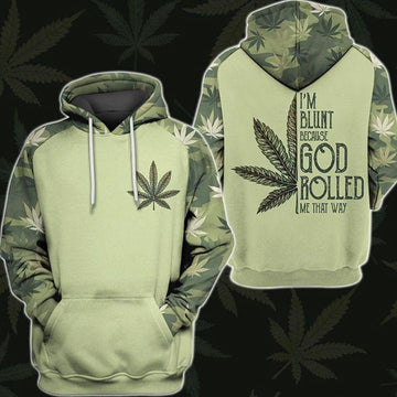 Order Your Own Im Blunt Because God Rolled Me That Way Weed Leaf 3D Hoodie MWM265401 - Maxwell Mart - Maxwell Mart