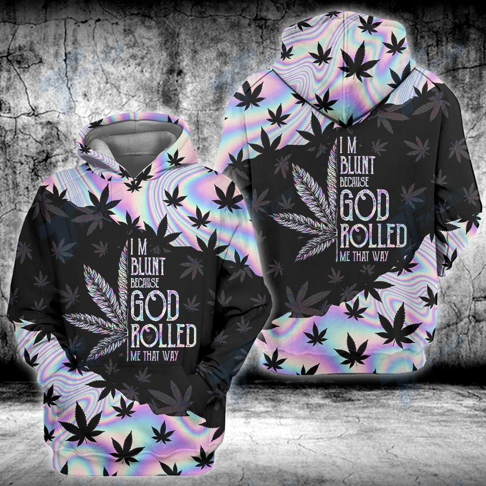 Order Your Own Weed God Rolled Me That Way 3D All Over Print Hoodie Zip-Up Hoodie MWM266310 - Maxwell Mart - Maxwell Mart