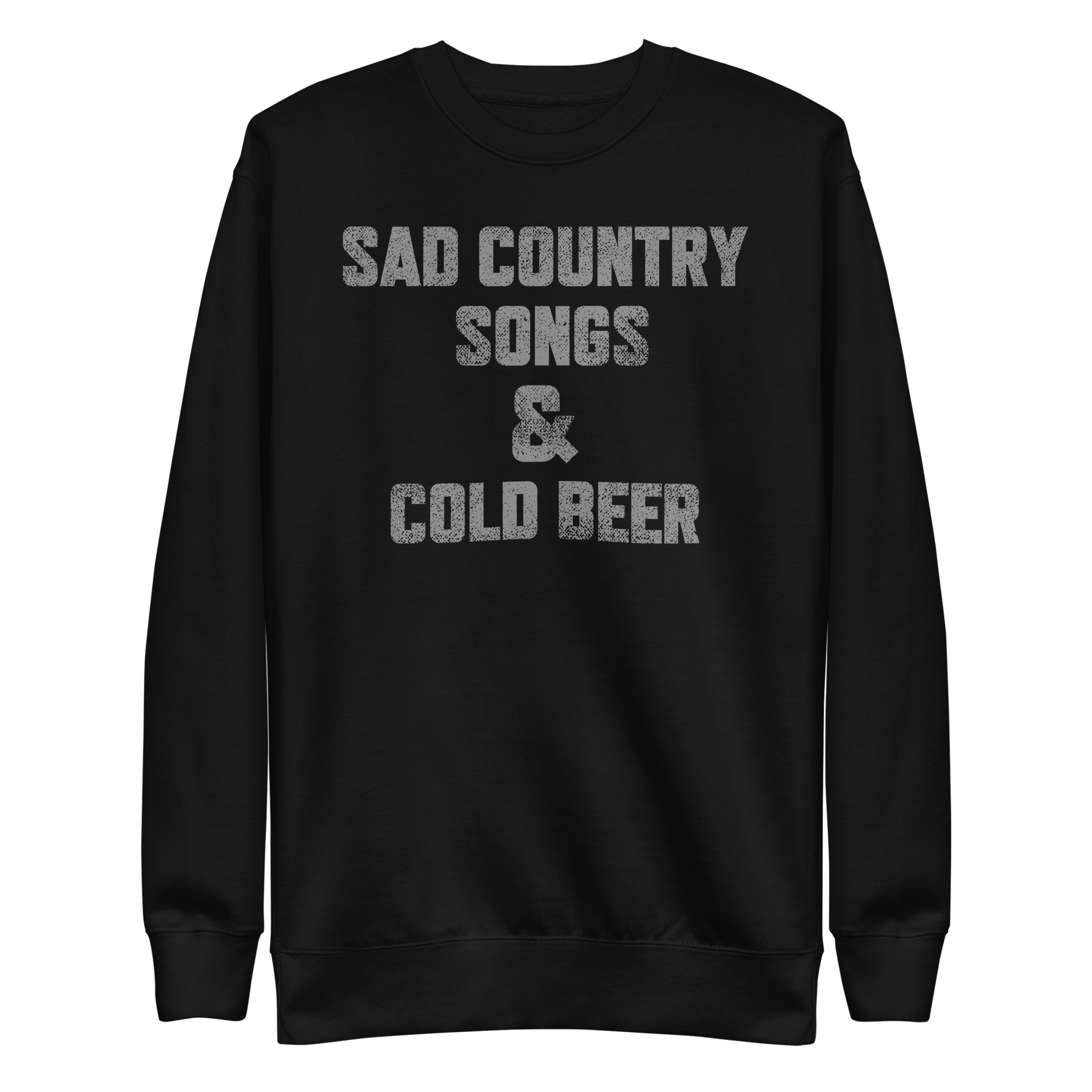 Sad Country Songs & Cold Beer Crewneck Sweatshirt