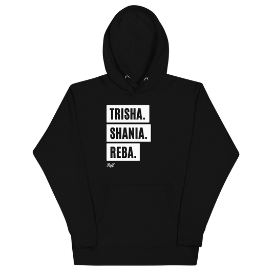 Trisha. Shania. Reba. Hoodie