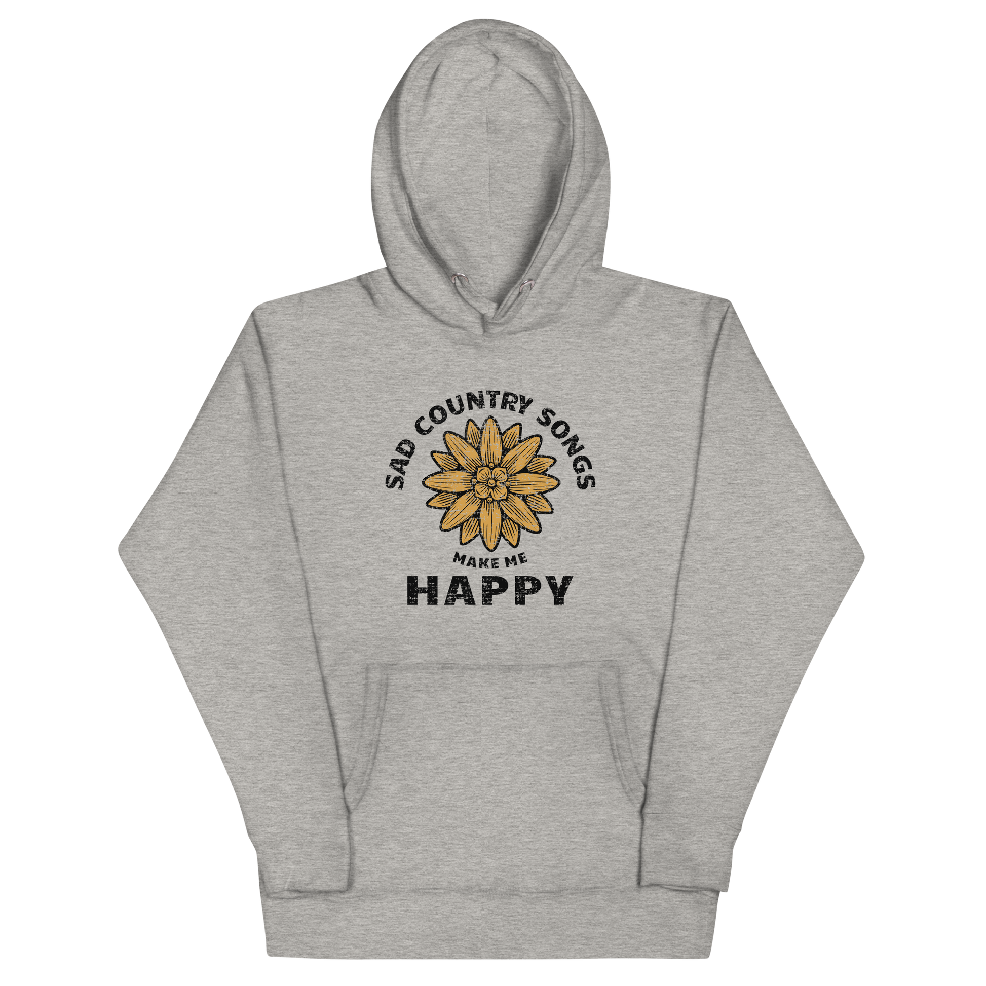 Sad Country Songs Make Me Happy Hoodie