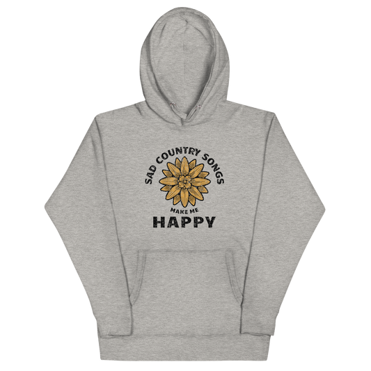 Sad Country Songs Make Me Happy Hoodie