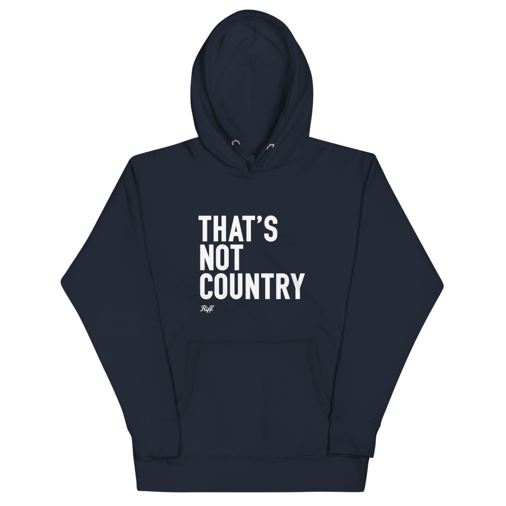 That's Not Country Hoodie