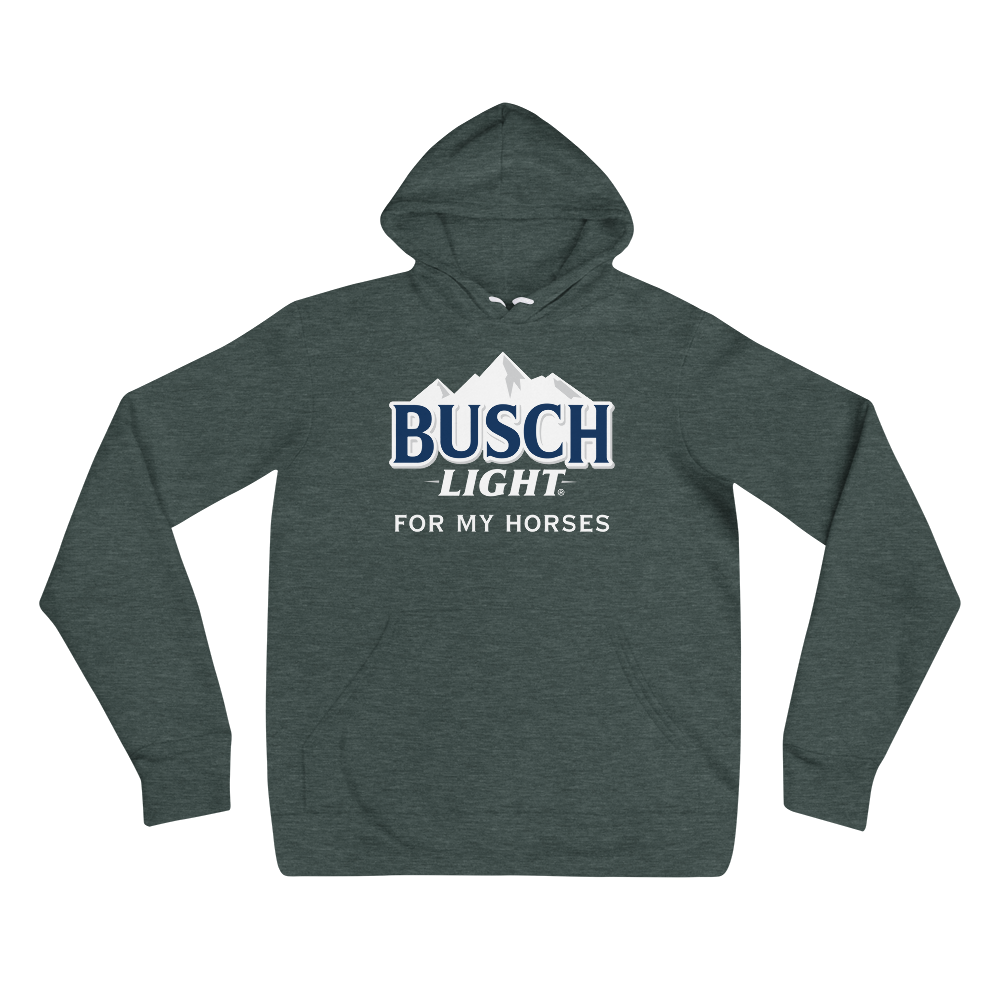 Busch Light For My Horses Hoodie